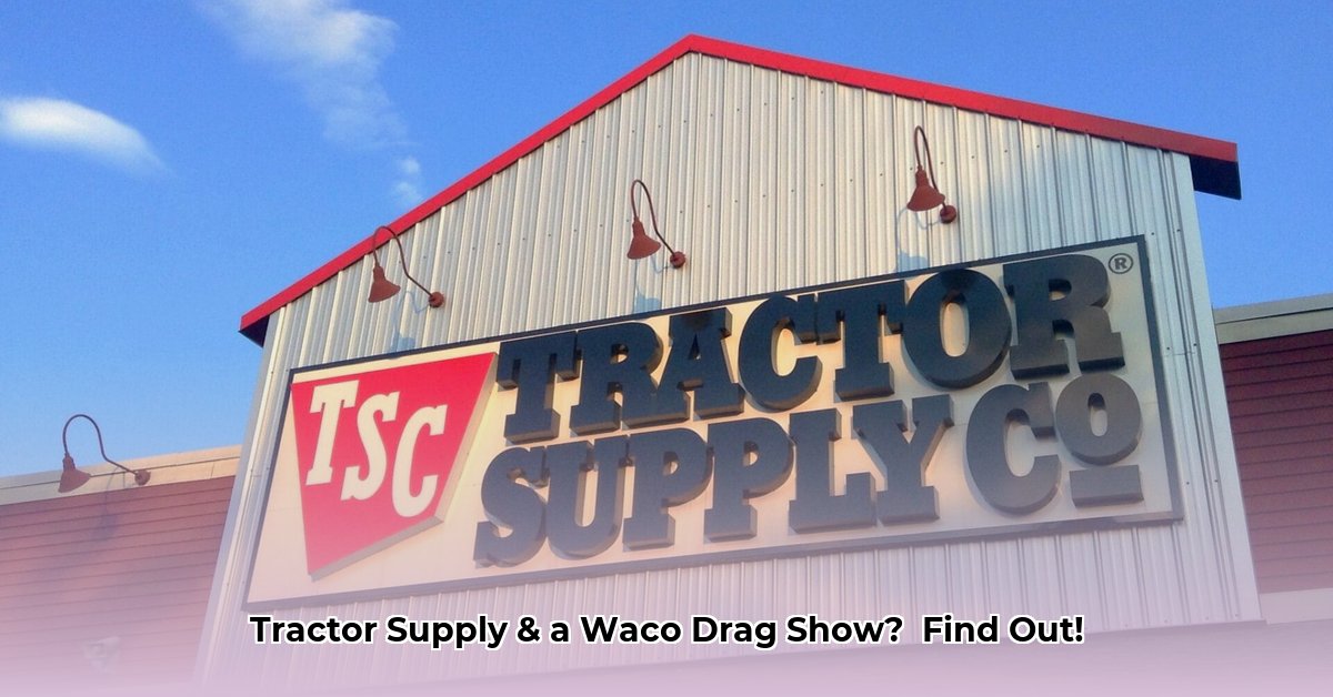did-tractor-supply-sponsor-a-drag-show-in-waco